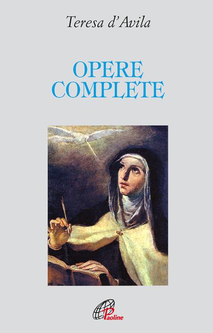 Opere complete. Ediz. integrale - Teresa d'Avila (santa) - copertina
