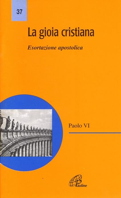 La gioia cristiana. Esortazione apostolica - Paolo VI - copertina