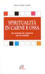 Spiritualità in carne e ossa. Un mondo da scoprire per la coppia - Gigi Avanti,Maria Avanti - copertina