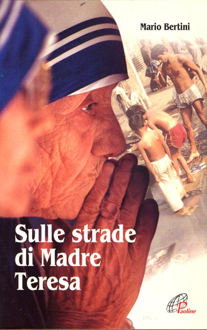 Sulle strade di madre Teresa - Mario Bertini - copertina