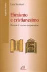 Ebraismo e cristianesimo. Percorsi di mutua comprensione - Lea Sestieri - copertina