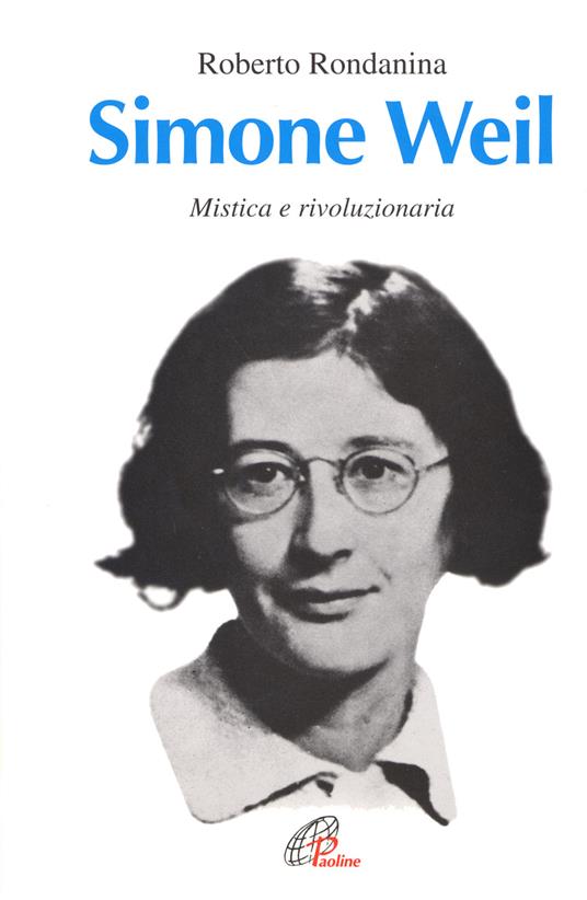 Simone Weil. Mistica e rivoluzionaria - Roberto Rondanina - copertina