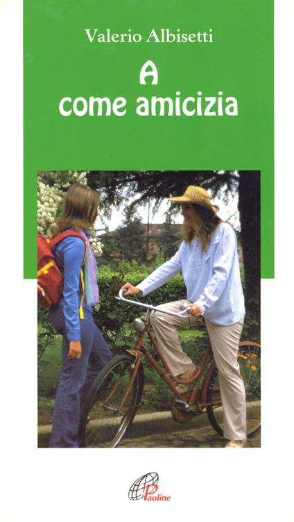 A come amicizia - Valerio Albisetti - copertina