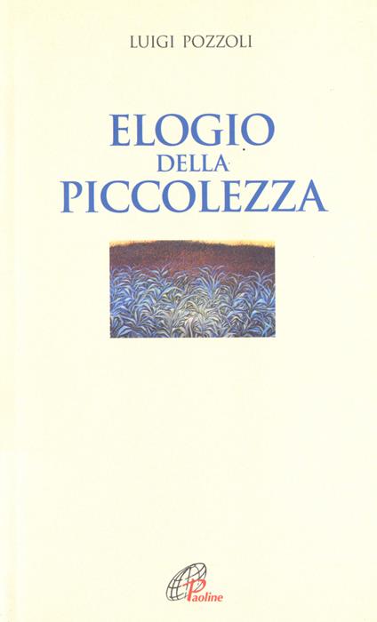 Elogio della piccolezza - Luigi Pozzoli - copertina