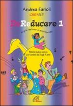 DoReducare. Attività ludico-sonore per bambini dai 3 agli 11 anni. Vol. 1: Esplorazione e movimento.