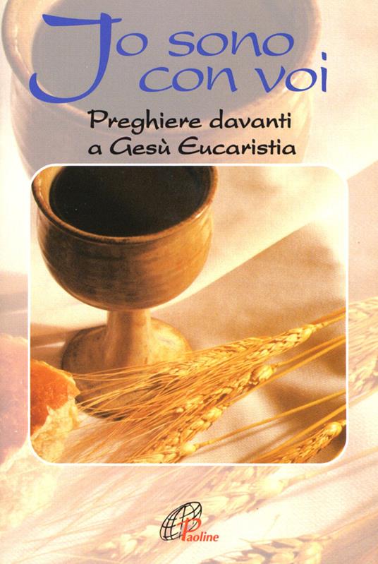 Io sono con voi. Preghiere davanti a Gesù eucaristia - copertina