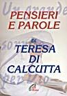 Pensieri e parole di Teresa di Calcutta - Teresa di Calcutta (santa) - copertina