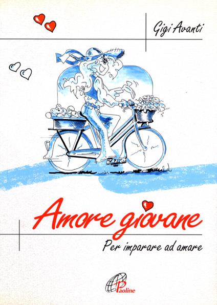Amore giovane. Per imparare ad amare - Gigi Avanti - copertina
