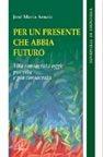 Per un presente che abbia futuro. Vita consacrata oggi: più vita e più consacrata