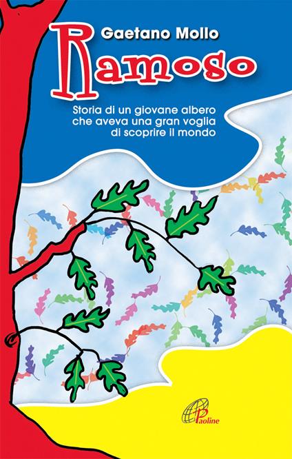 Ramoso. Storia di un giovane albero che aveva una gran voglia di scoprire il mondo - Gaetano Mollo - copertina