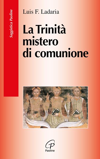 La Trinità mistero di comunione - Luis F. Ladaria - copertina