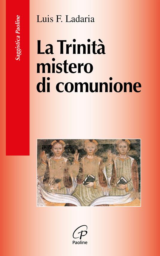 La Trinità mistero di comunione - Luis F. Ladaria - copertina
