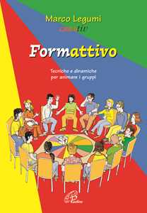 Libro Formattivo. Tecniche e dinamiche per animare i gruppi Marco Legumi