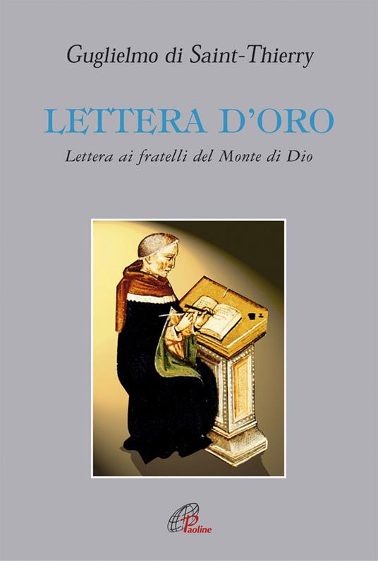 Lettera d'oro. Lettera ai fratelli del Monte di Dio - Guglielmo di Saint-Thierry - copertina