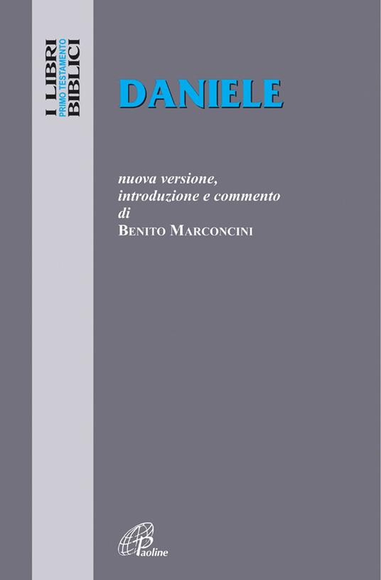 Daniele. Nuova versione, introduzione e commento - Benito Marconcini - copertina