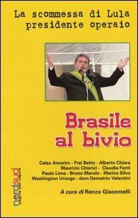 Brasile al bivio. La scommessa di Lula, presidente operaio - copertina