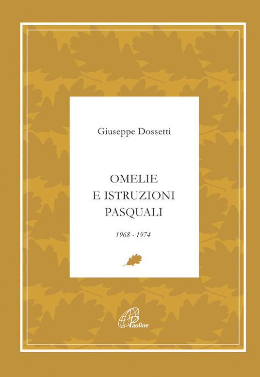 Omelie e istruzioni pasquali 1968-1974 - Giuseppe Dossetti - copertina