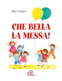Che bella la messa! - Pier Polart - copertina