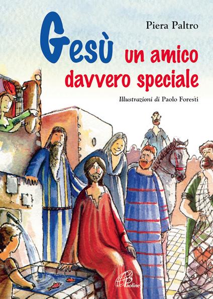 Gesù, un amico davvero speciale - Piera Paltro - copertina