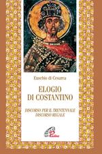 Elogio di Costantino. Discorso per il trentennale. Discorso regale