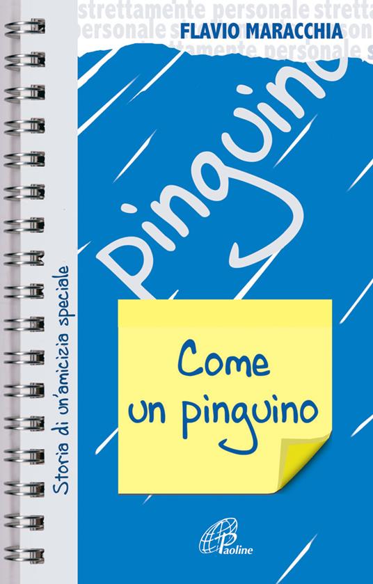 Come un pinguino. Storia di un'amicizia speciale - Flavio Maracchia - copertina