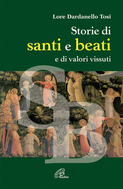 Storie di santi e beati e di valori vissuti - Lorenza Dardanello Tosi - copertina