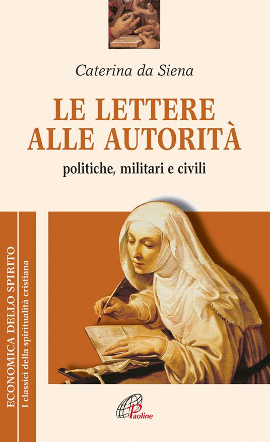 Le lettere alle autorità. Politiche, militari e civili - santa Caterina da Siena - copertina