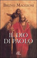 Il Dio di Paolo. Il vangelo della grazia e della libertà