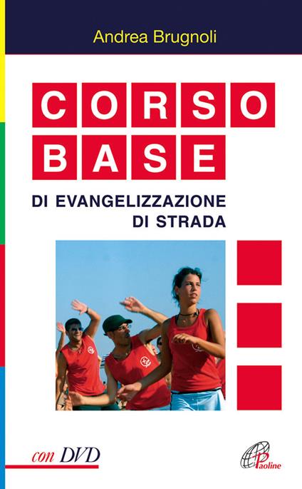 Corso base di evangelizzazione di strada. Con DVD - Andrea Brugnoli - copertina