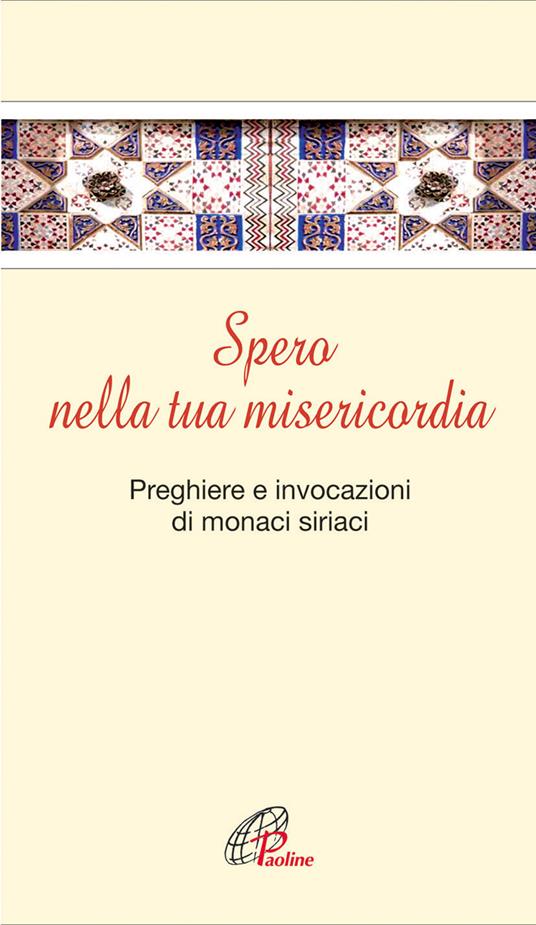 Spero nella tua misericordia. Pensieri e invocazioni di monaci siriani - copertina