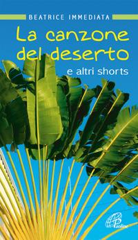 La canzone del deserto e altri shorts - Beatrice Immediata - copertina