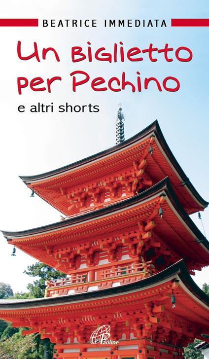 Un biglietto per Pechino e altri shorts - Beatrice Immediata - copertina