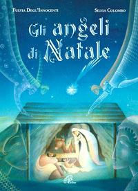 Gli angeli di Natale. Ediz. illustrata - Fulvia Degl'Innocenti - copertina