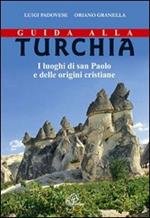 Guida alla Turchia. I luoghi di san Paolo e delle origini cristiane