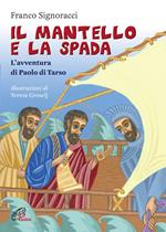 Il mantello e la spada. L'avventura di Paolo di Tarso