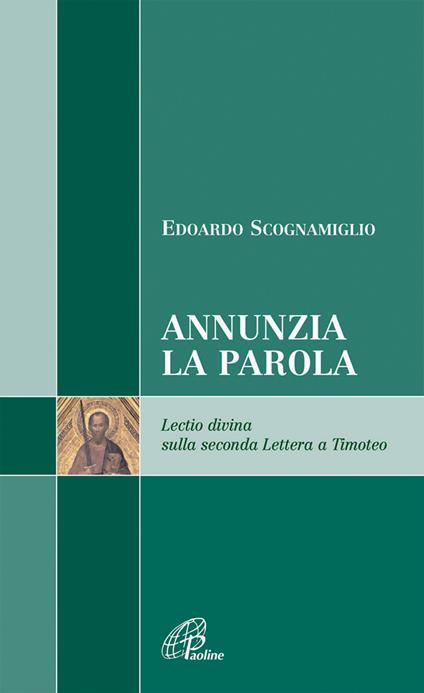 Annunzia la parola. Lectio divina sulla seconda Lettera a Timoteo - Edoardo Scognamiglio - copertina