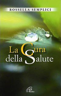 La cura della salute - Rossella Semplici - copertina