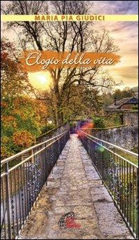 Elogio della vita - Maria Pia Giudici - copertina