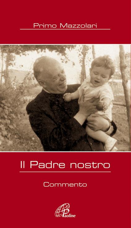 Il Padre nostro. Commento - Primo Mazzolari - copertina