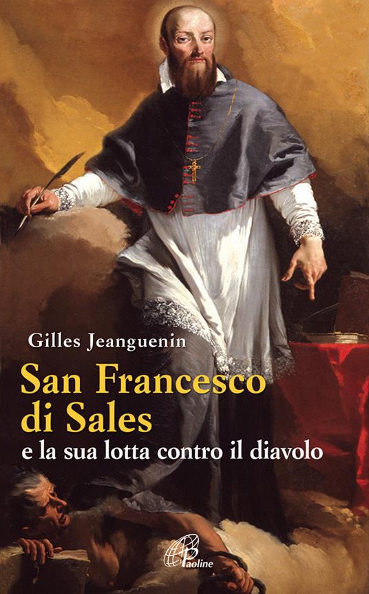 San Francesco di Sales e la sua lotta contro il diavolo - Gilles Jeanguenin - copertina