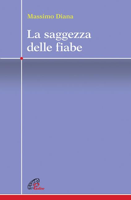 La saggezza delle fiabe - Massimo Diana - copertina