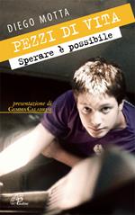 Pezzi di vita. Sperare è possibile