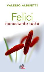 Felici nonostante tutto