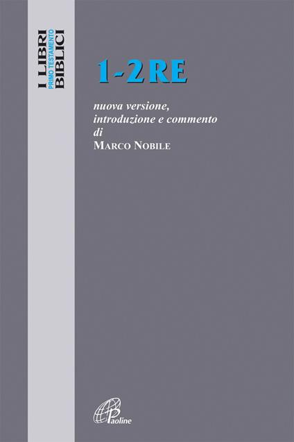 1-2 Re. Nuova versione, introduzione e commento - Marco Nobile - copertina
