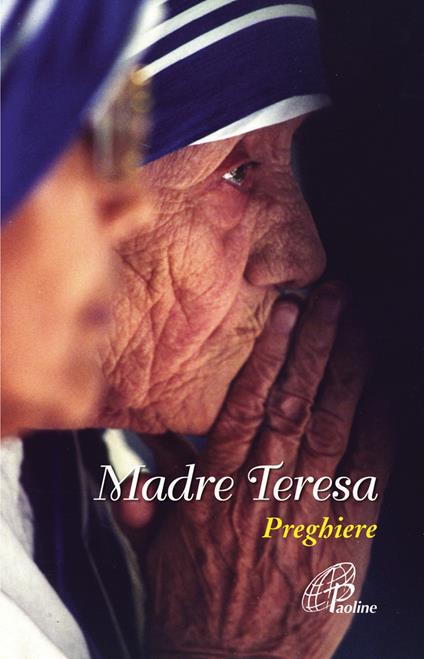 Madre Teresa. Preghiere - Teresa di Calcutta (santa) - copertina