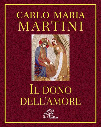 Il dono dell'amore - Carlo Maria Martini - copertina