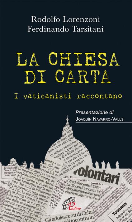 La chiesa di carta. I vaticanisti raccontano - Rodolfo Lorenzoni,Ferdinando Tarsitani - copertina