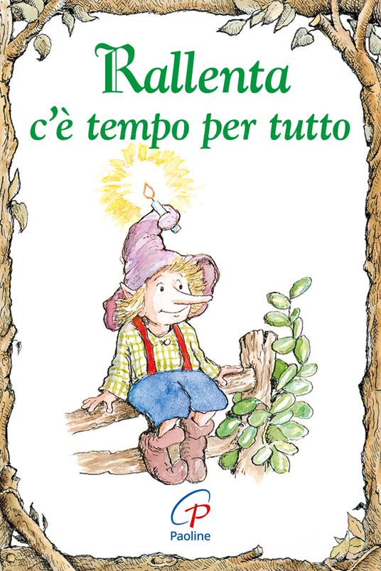 Rallenta c'è tempo per tutto. Ediz. illustrata - Linus Mundy - copertina