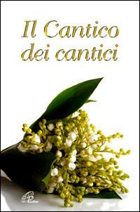 Il Cantico dei Cantici. Ediz. illustrata - copertina