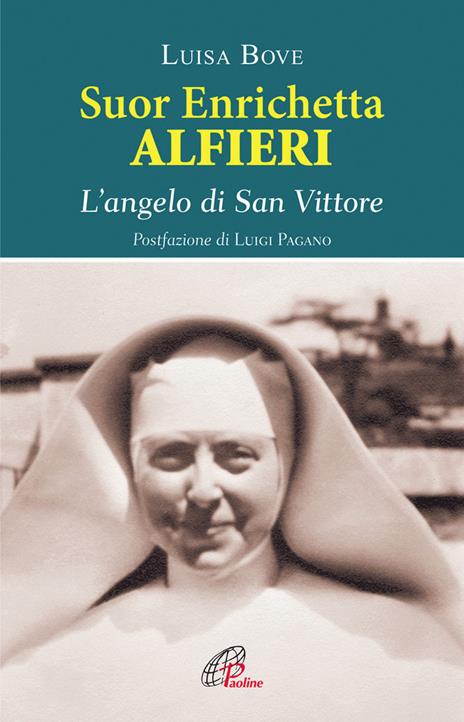 Suor Enrichetta Alfieri. L'angelo di San Vittore - Luisa Bove - copertina